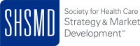 Society for healthcare strategy & market development (shsmd)