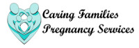 Caring families pregnancy services, inc.