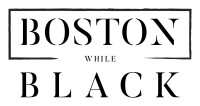 Boston while black