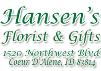 Hansen's Florist and Gifts.