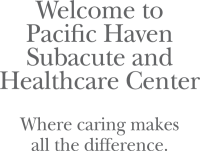 Pacific Haven HealthCare Center