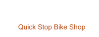 Quick stop bike shop