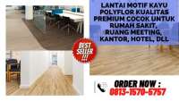 Distributor & supplier lantai vinyl motif kayu